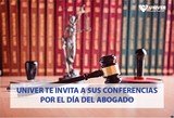 UNIVER Cd. Guzmán te invita a sus Conferencias para celebrar el Día del Abogado